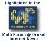 Highlighted in the Math Forum @ Drexel Internet News